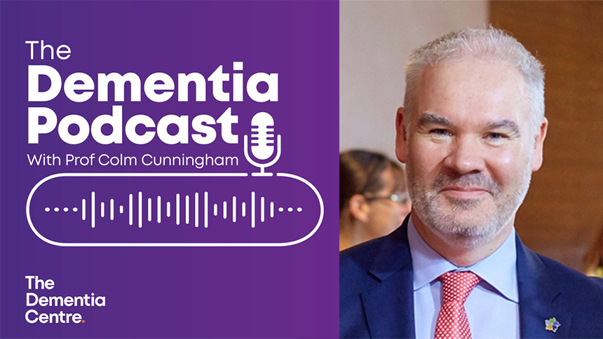 Colm Cunningham and The Dementia Podcast